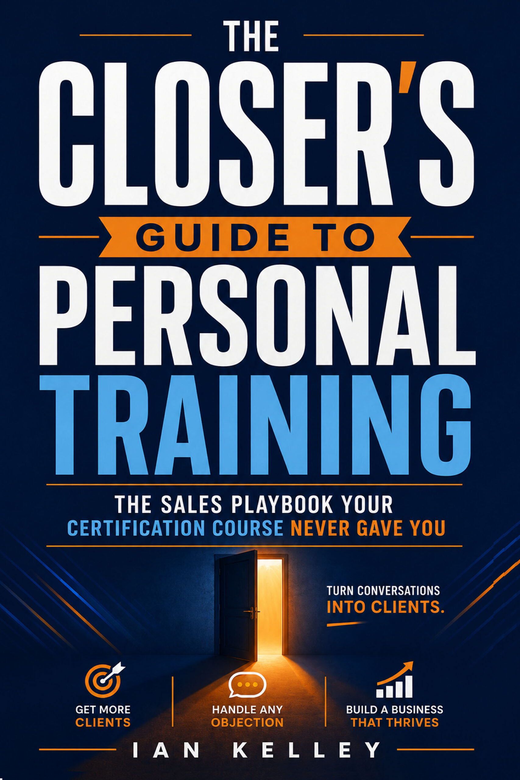 The Closer's Guide to Personal Training by Ian Kelley — book cover